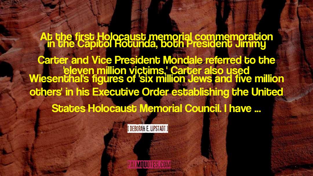 Holocaust Memorial quotes by Deborah E. Lipstadt