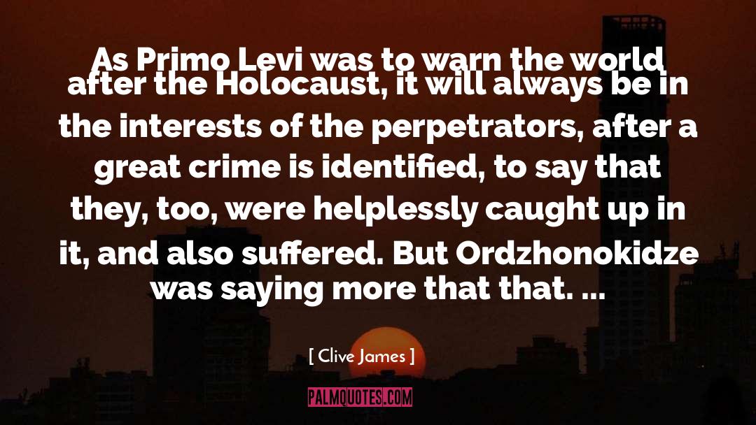Holocaust quotes by Clive James