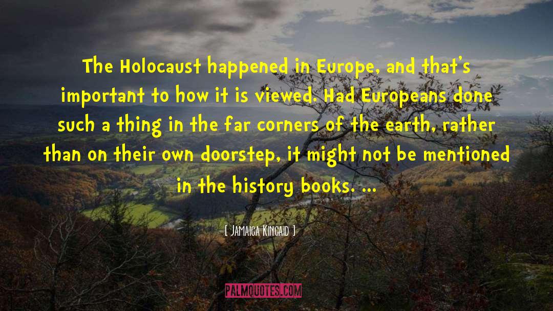 Holocaust quotes by Jamaica Kincaid