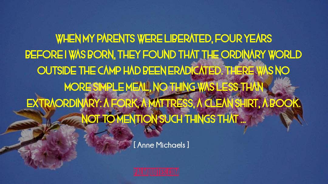 Holocaust quotes by Anne Michaels