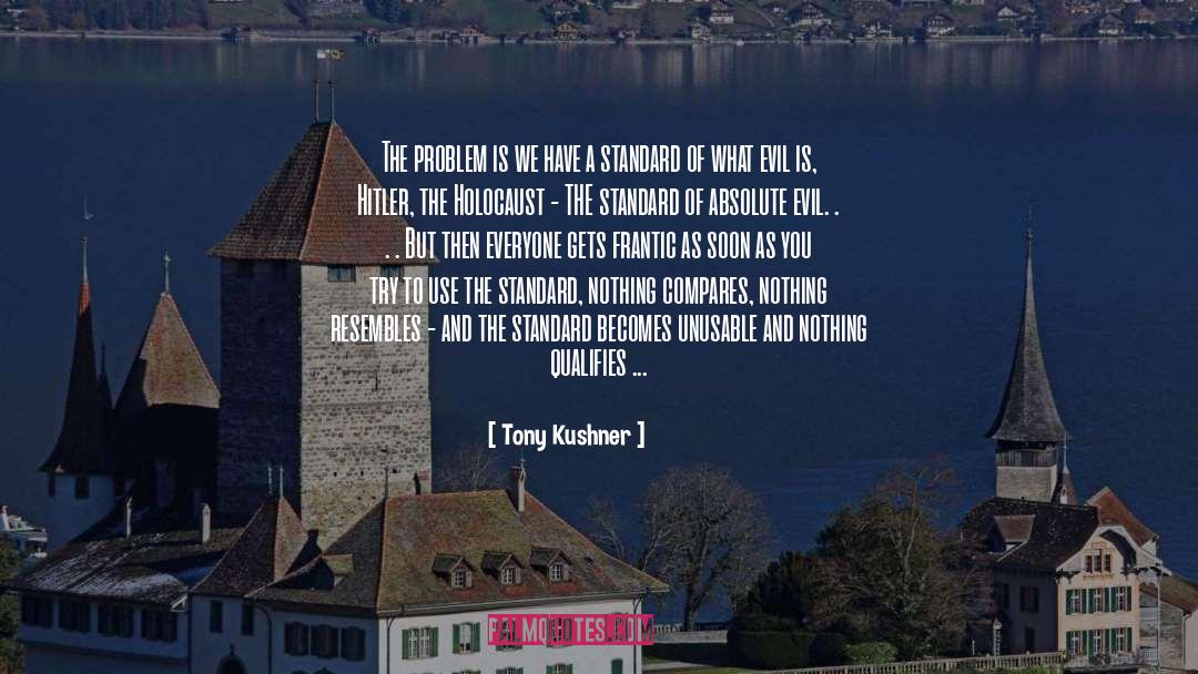 Holocaust quotes by Tony Kushner