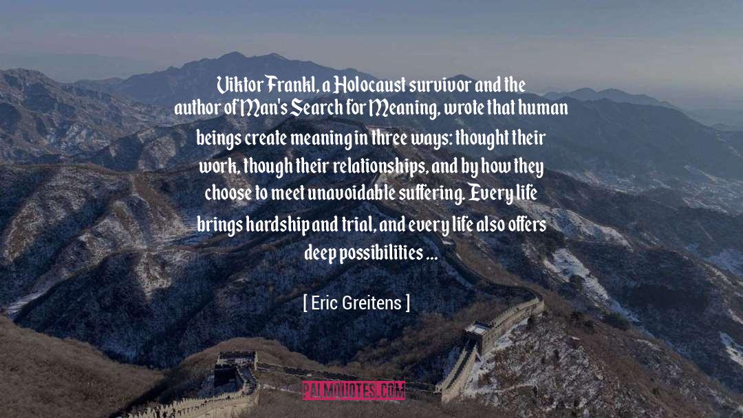 Holocaust Survivor quotes by Eric Greitens