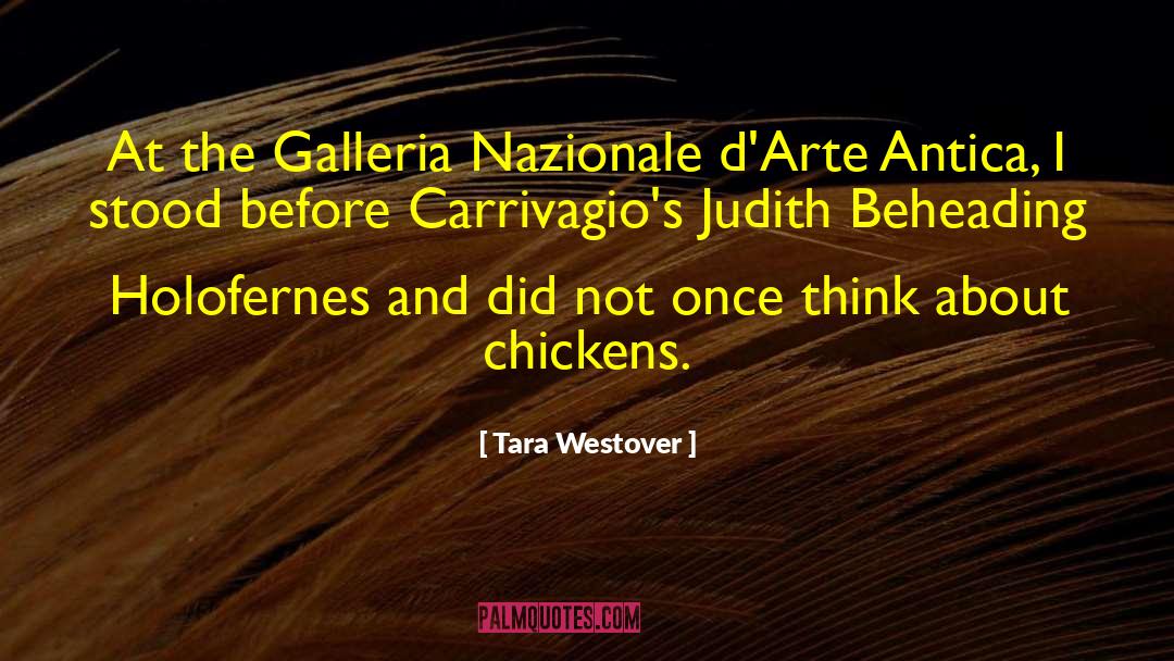 Holofernes Caravaggio quotes by Tara Westover