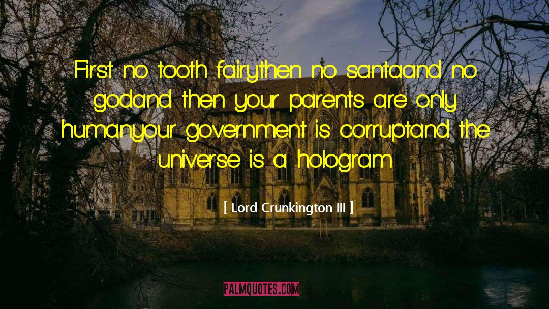 Hologram quotes by Lord Crunkington III