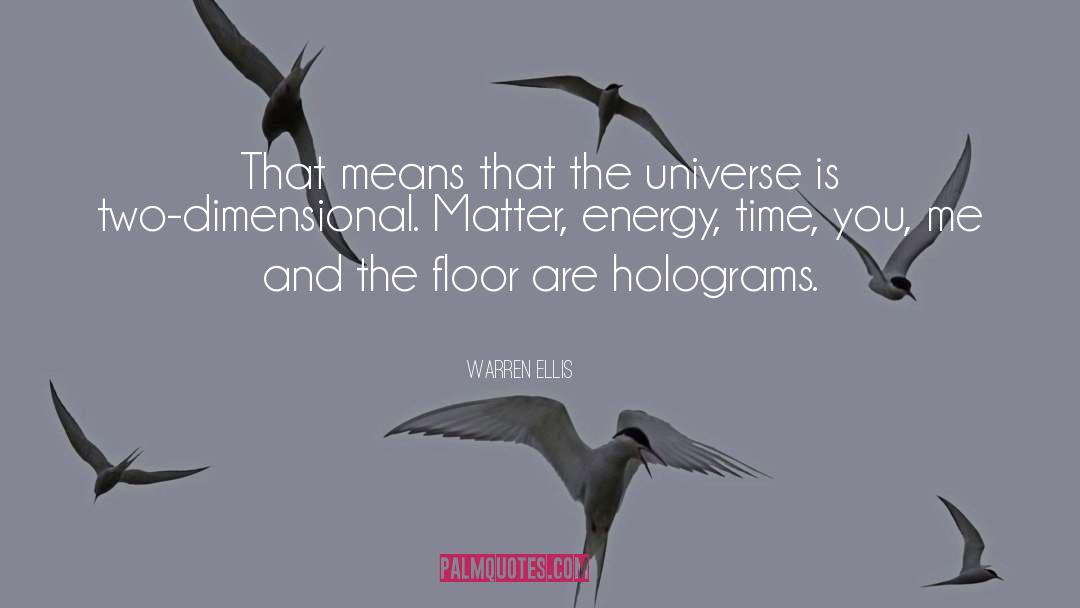 Holograms quotes by Warren Ellis