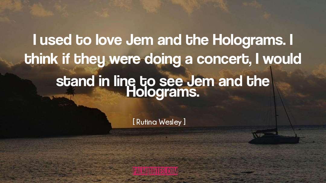 Holograms quotes by Rutina Wesley