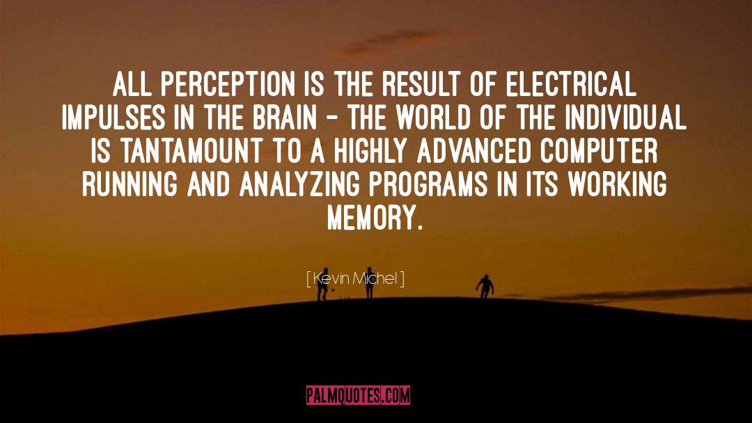 Holography quotes by Kevin Michel