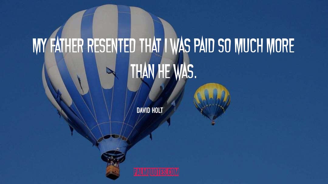 Holt quotes by David Holt