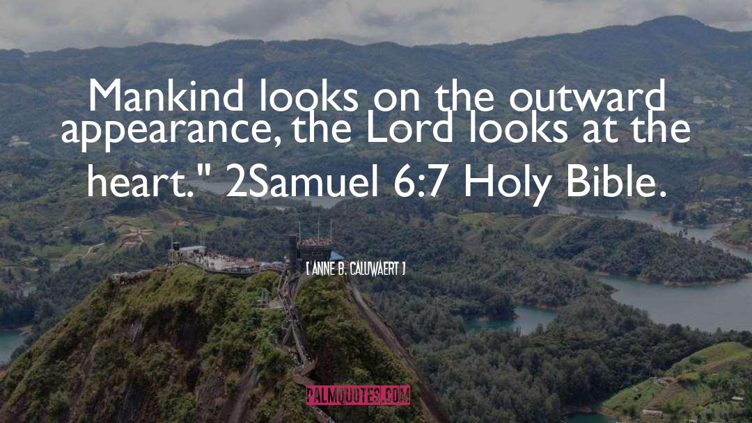 Holy Bible quotes by Anne B. Caluwaert