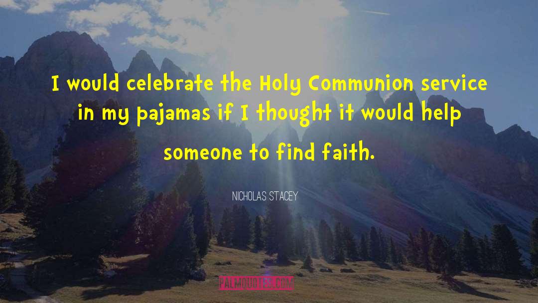 Holy Communion quotes by Nicholas Stacey