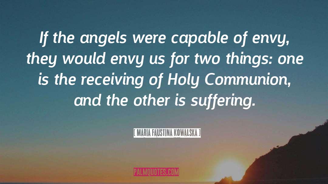 Holy Communion quotes by Maria Faustina Kowalska