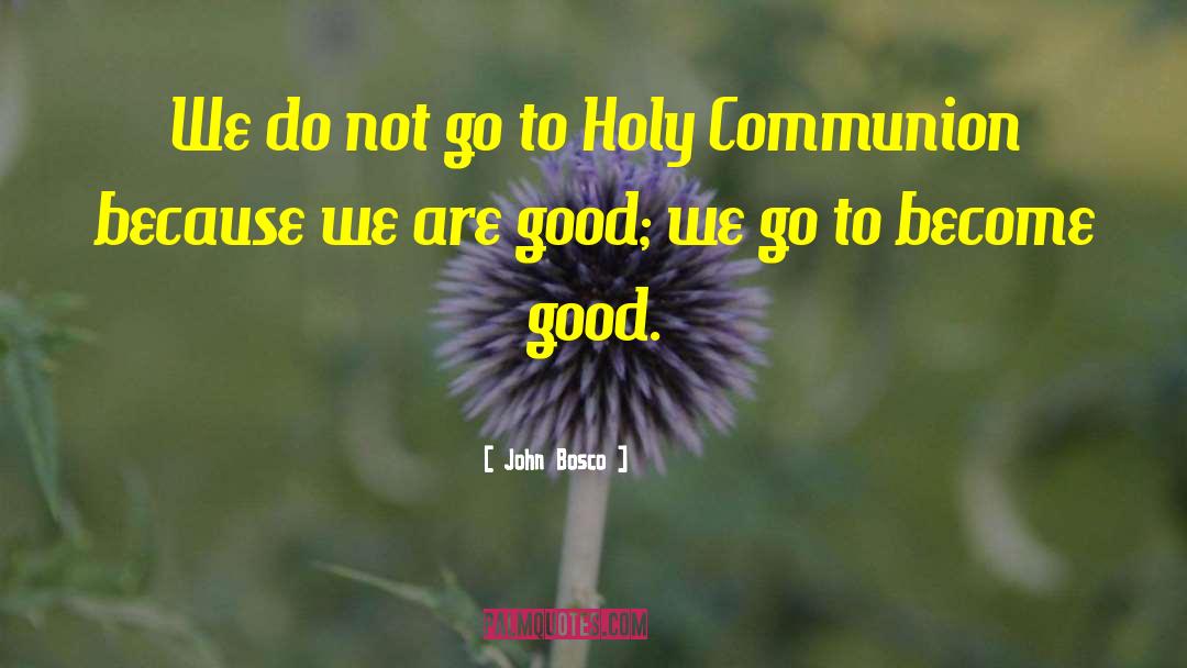 Holy Communion quotes by John Bosco