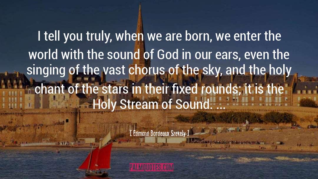 Holy Communion quotes by Edmond Bordeaux Szekely