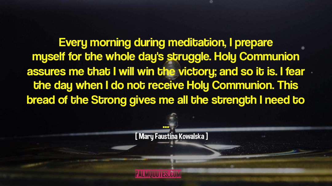 Holy Communion quotes by Mary Faustina Kowalska