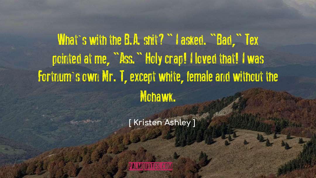 Holy Crap quotes by Kristen Ashley