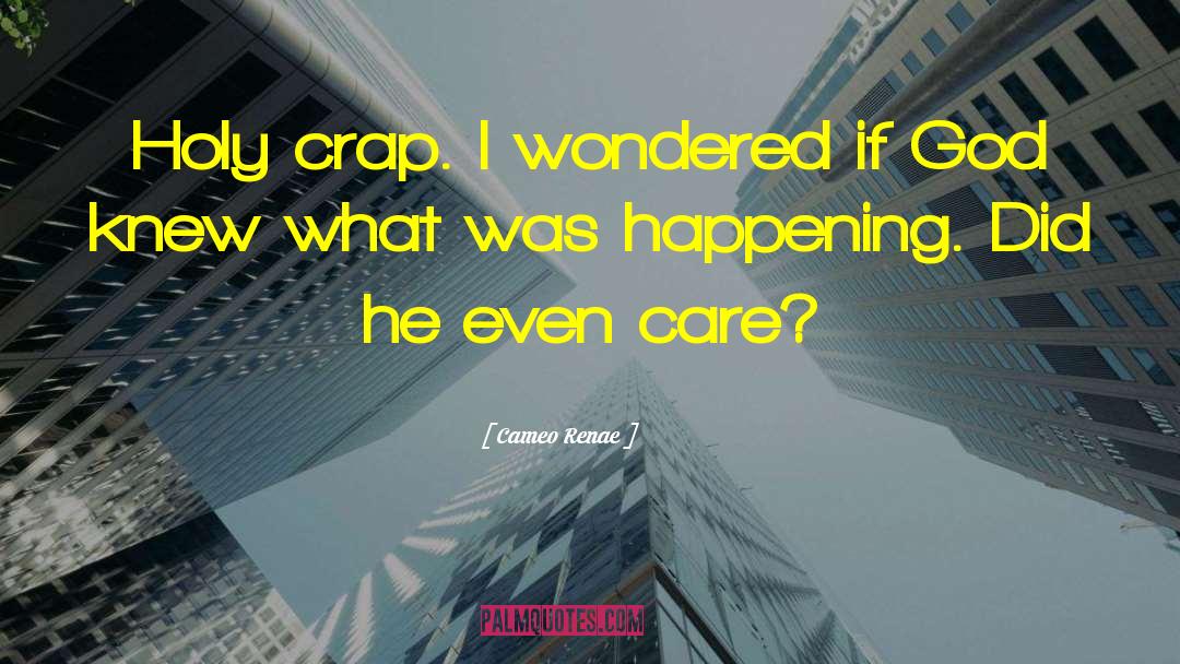 Holy Crap quotes by Cameo Renae