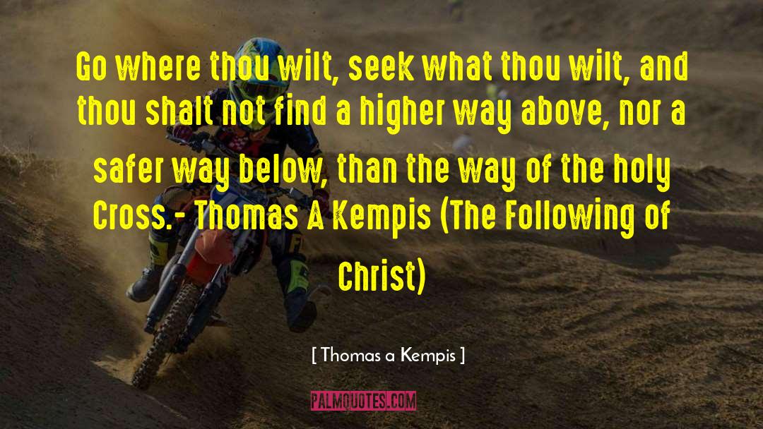 Holy Cross quotes by Thomas A Kempis