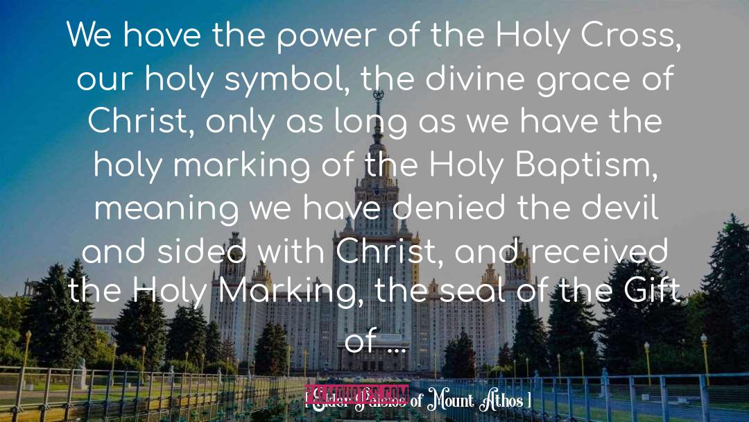 Holy Cross quotes by Elder Paisios Of Mount Athos