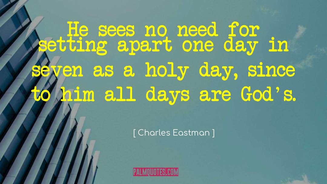 Holy Days quotes by Charles Eastman