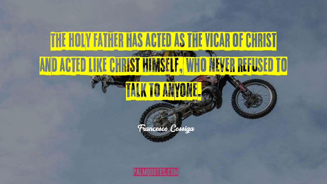 Holy Father quotes by Francesco Cossiga