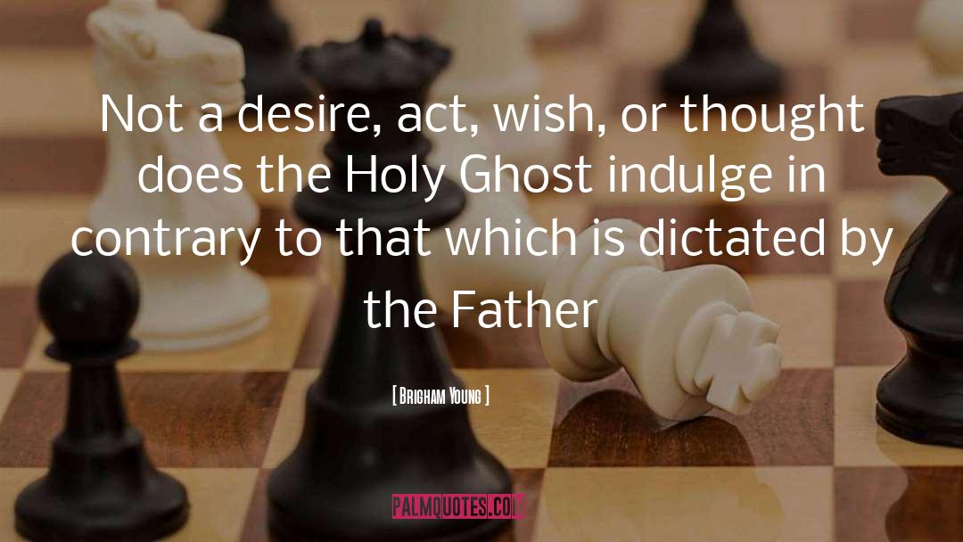 Holy Ghost quotes by Brigham Young