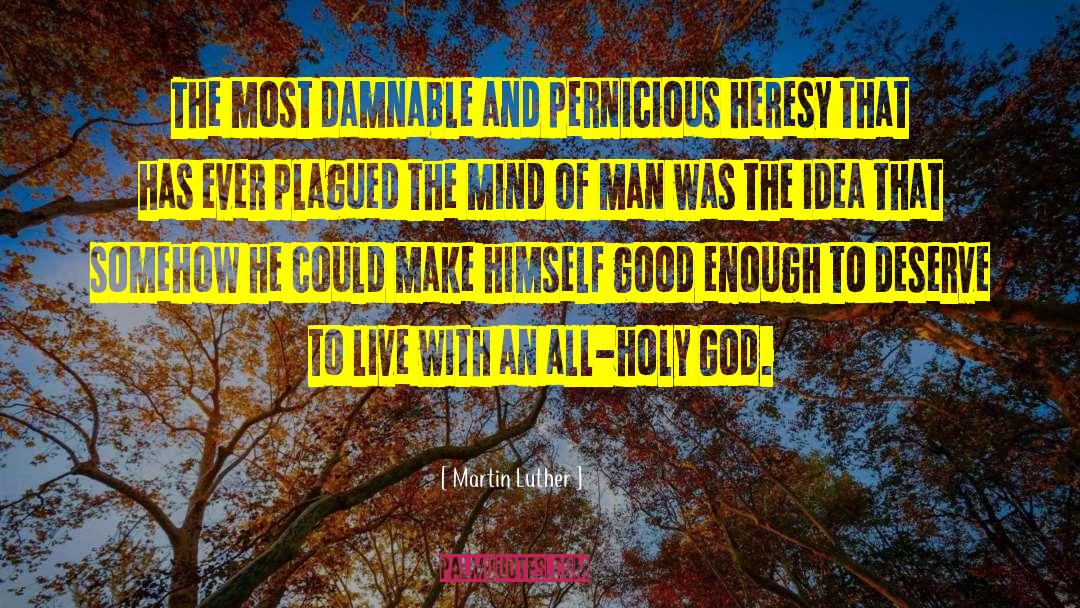 Holy God quotes by Martin Luther
