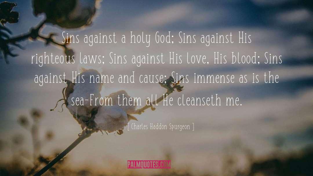 Holy God quotes by Charles Haddon Spurgeon