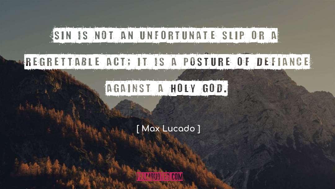 Holy God quotes by Max Lucado