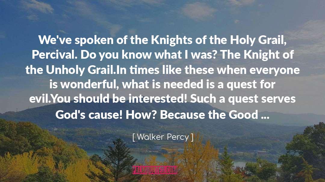 Holy Grail quotes by Walker Percy