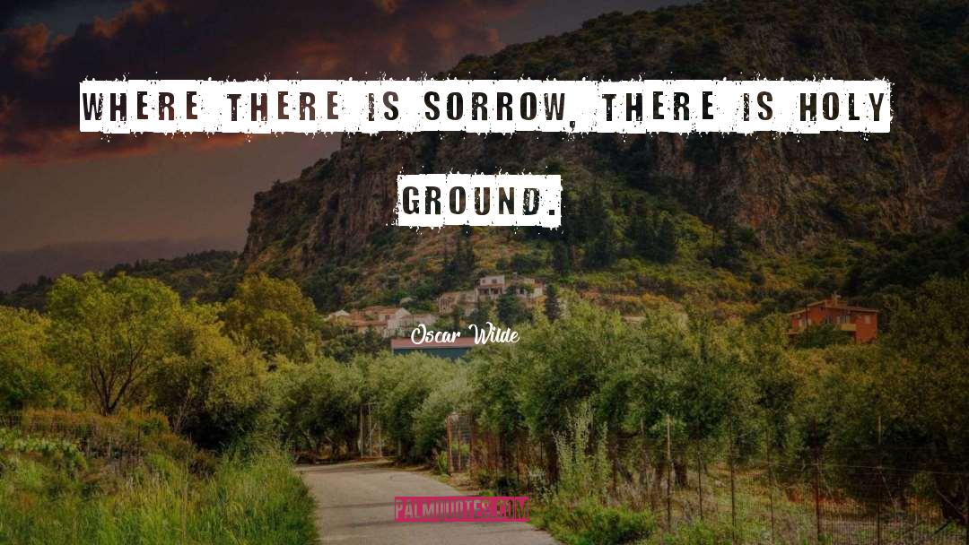 Holy Ground quotes by Oscar Wilde