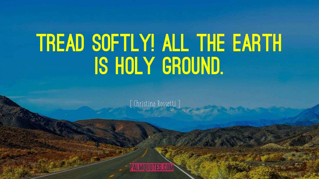 Holy Ground quotes by Christina Rossetti