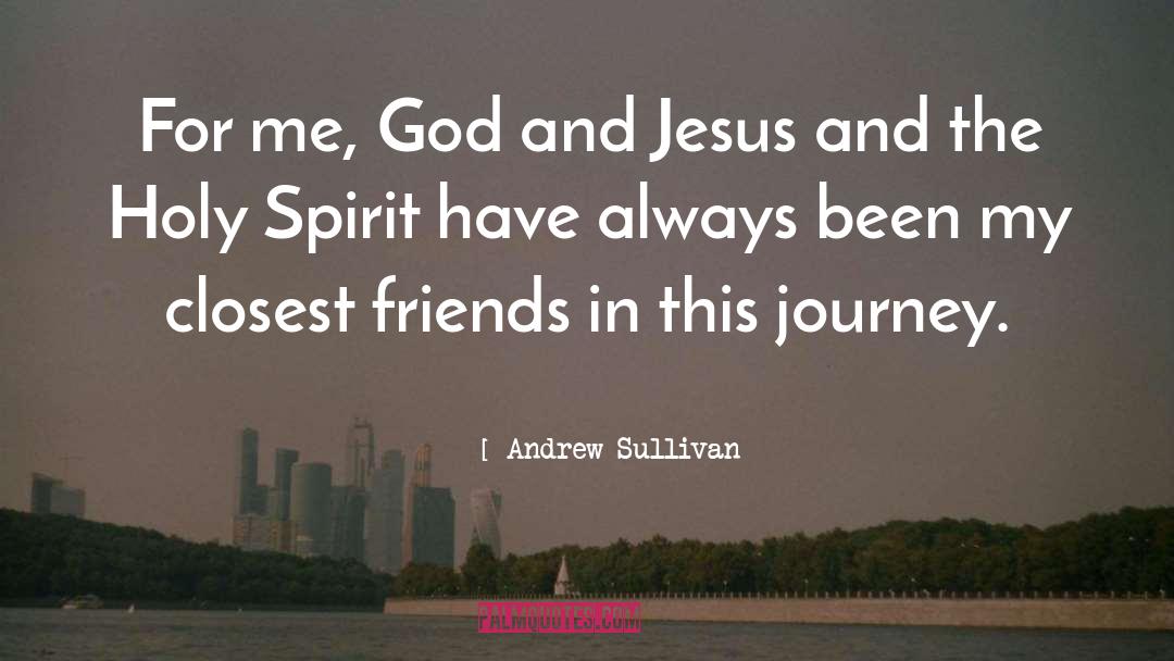 Holy In Christ quotes by Andrew Sullivan