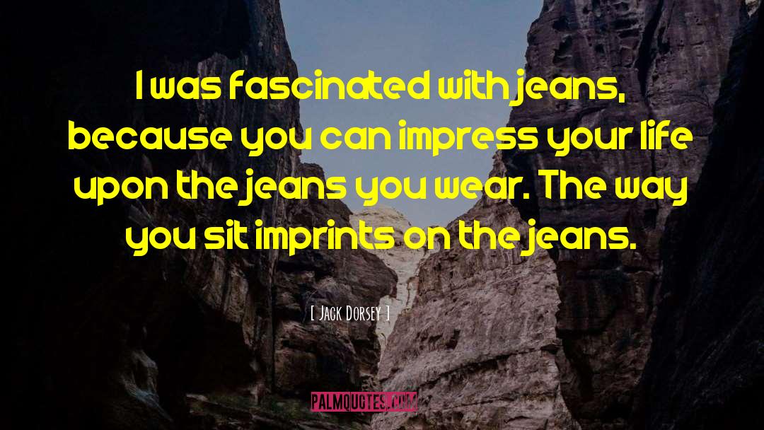 Holy Jeans quotes by Jack Dorsey