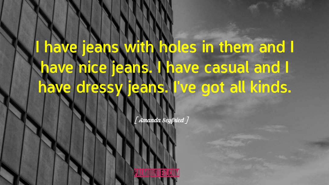 Holy Jeans quotes by Amanda Seyfried