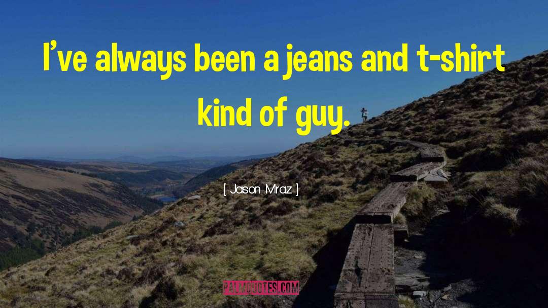 Holy Jeans quotes by Jason Mraz