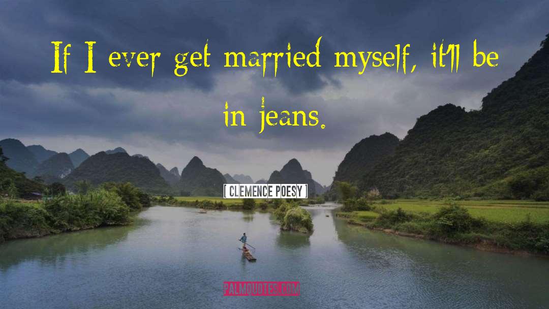 Holy Jeans quotes by Clemence Poesy