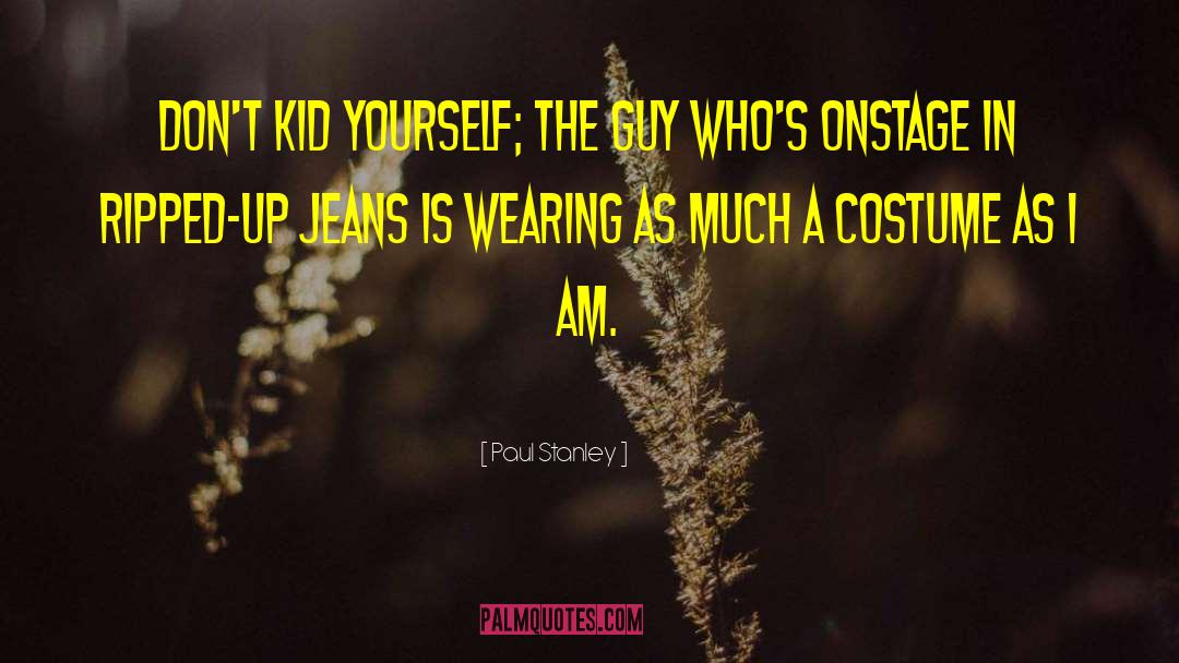 Holy Jeans quotes by Paul Stanley