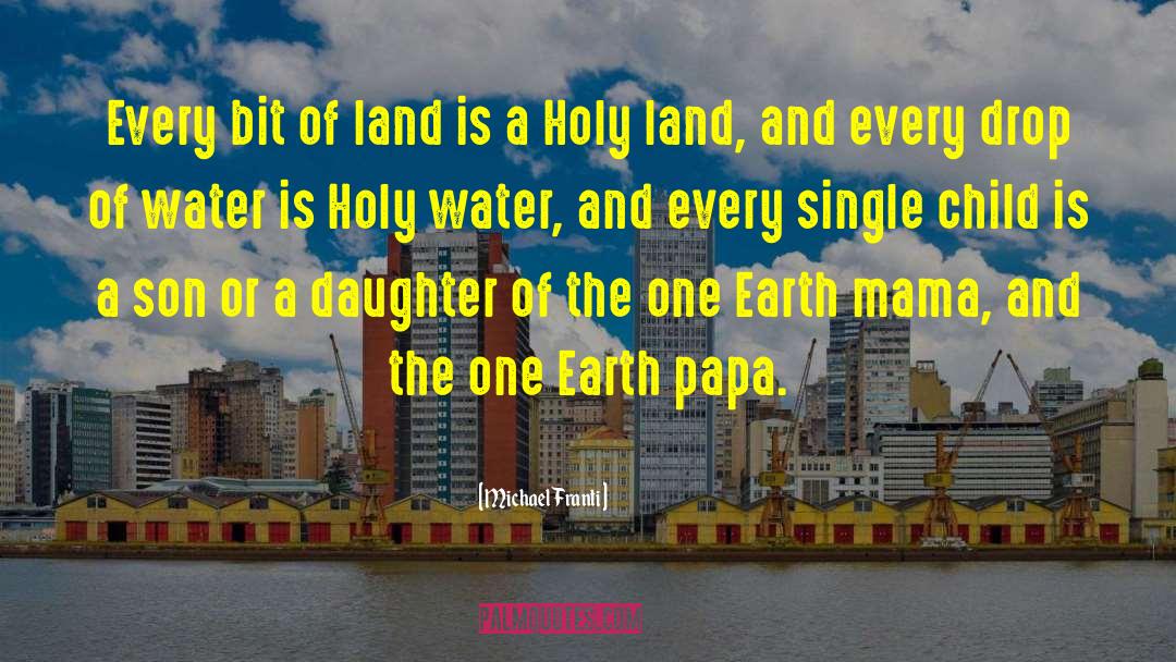 Holy Land quotes by Michael Franti