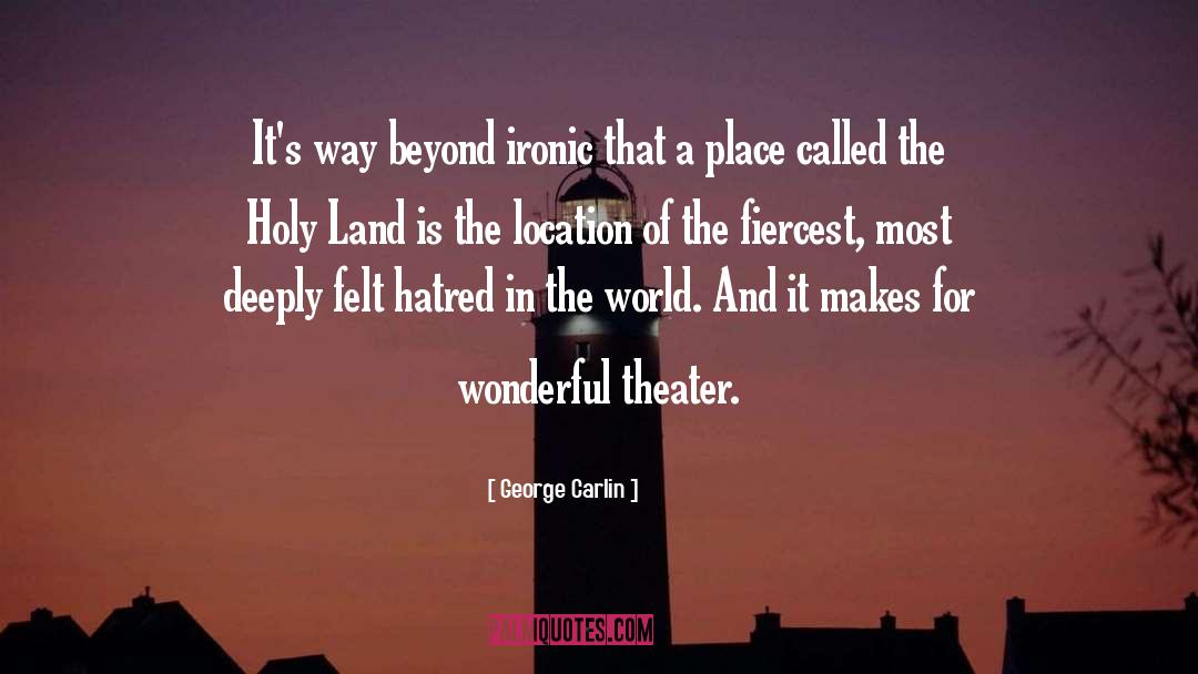 Holy Land quotes by George Carlin
