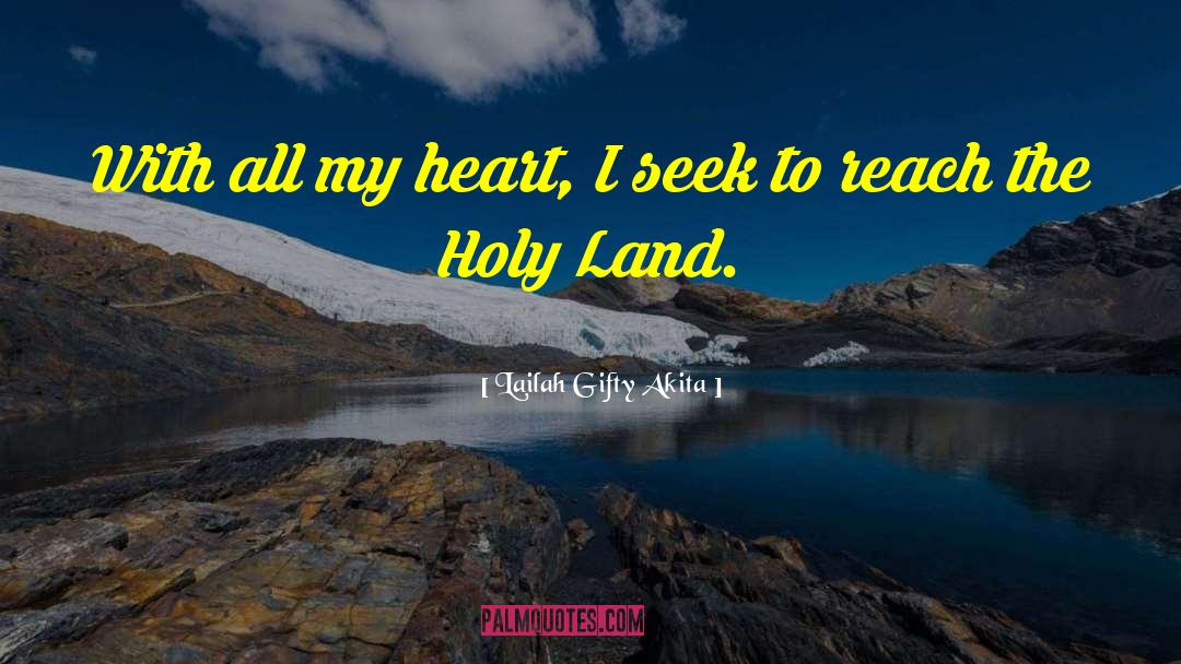 Holy Land quotes by Lailah Gifty Akita