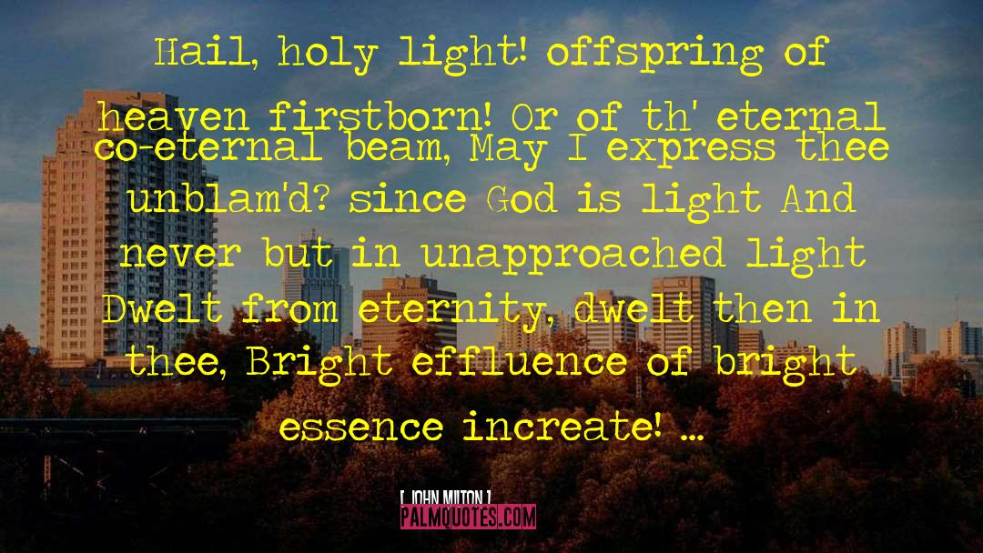 Holy Light quotes by John Milton