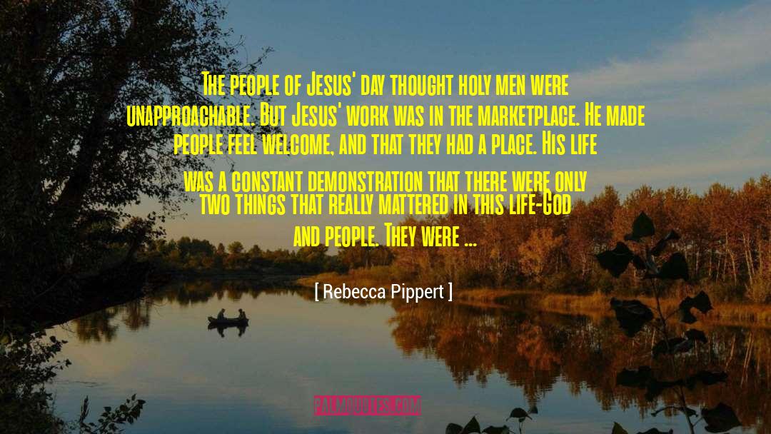 Holy Man quotes by Rebecca Pippert