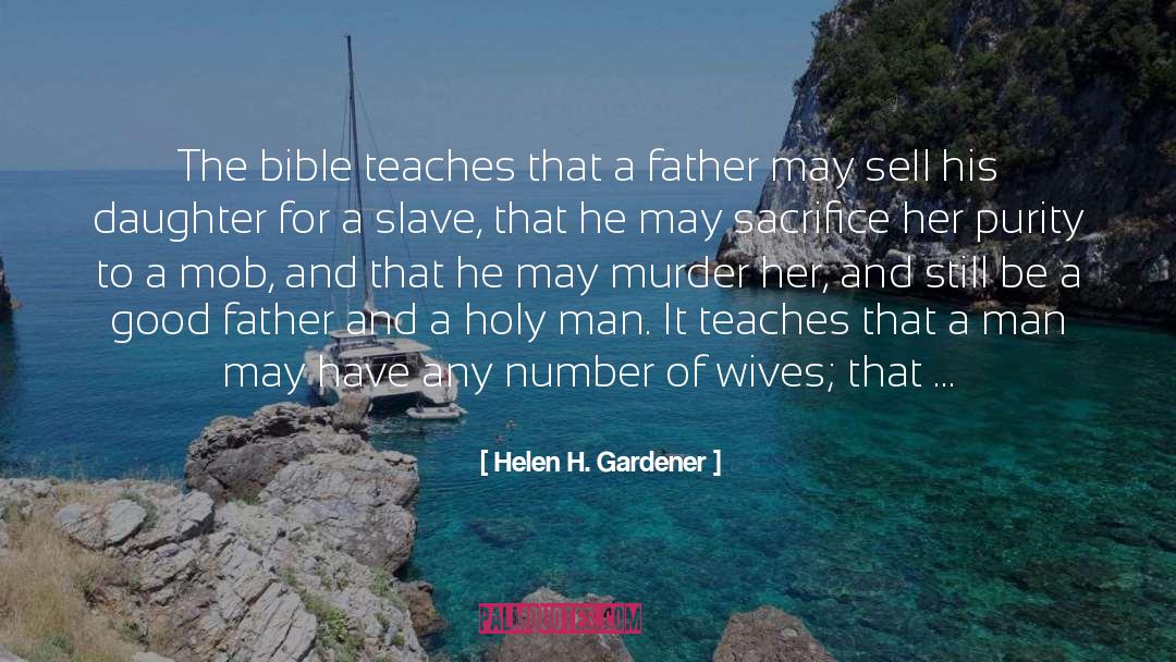 Holy Man quotes by Helen H. Gardener