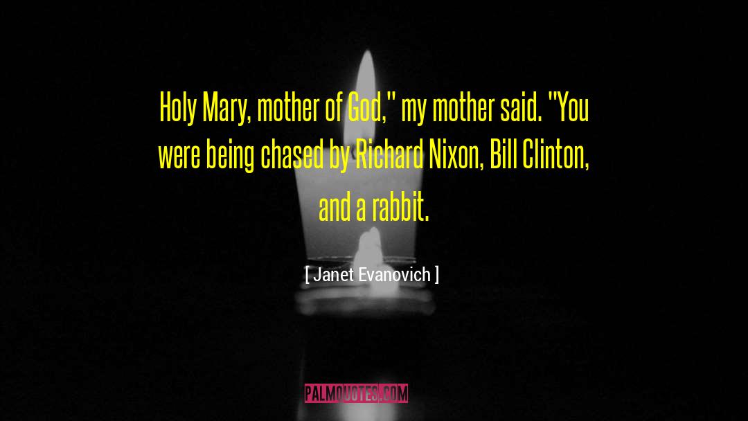 Holy Mary quotes by Janet Evanovich