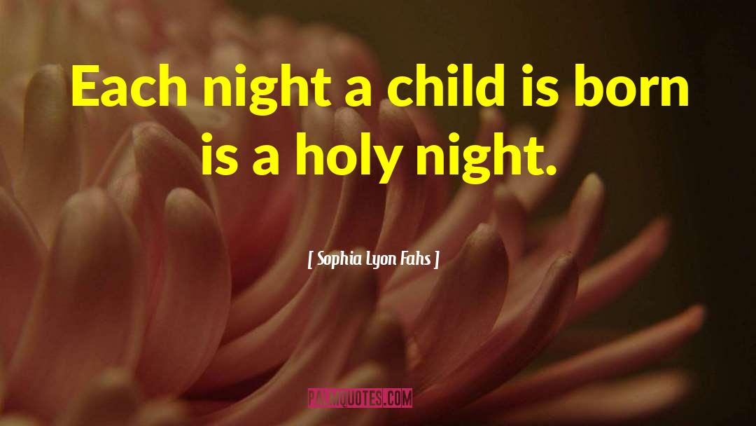 Holy Night quotes by Sophia Lyon Fahs