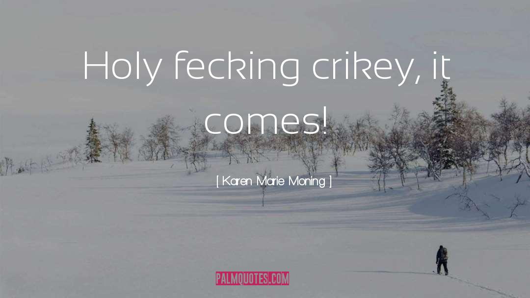 Holy Office quotes by Karen Marie Moning
