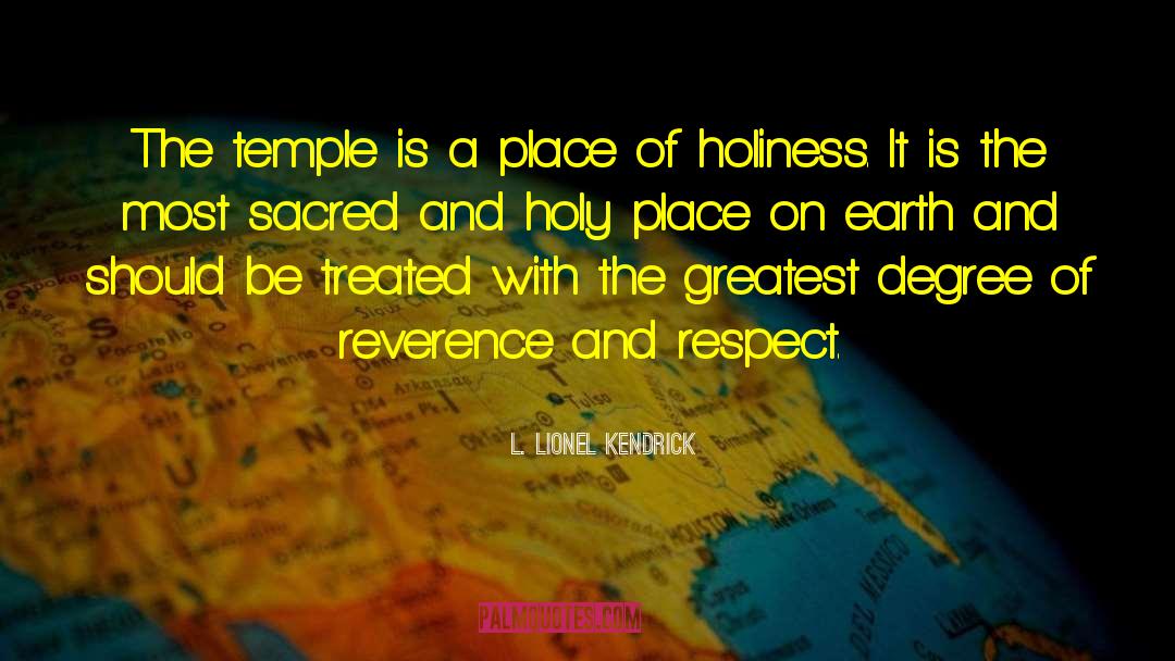 Holy Place quotes by L. Lionel Kendrick