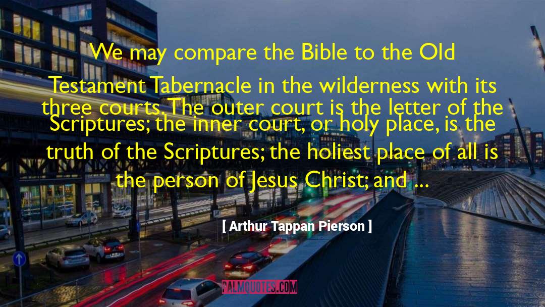 Holy Place quotes by Arthur Tappan Pierson