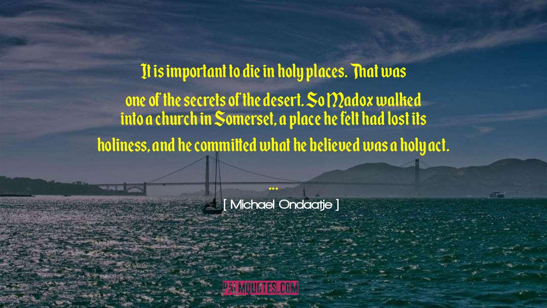 Holy Places quotes by Michael Ondaatje