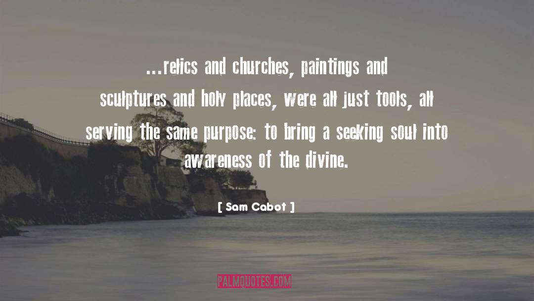 Holy Places quotes by Sam Cabot